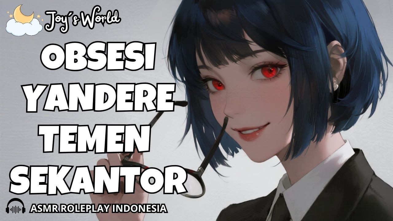 (TW) ASMR CEWEK : Temen sekantor penuh obsesi (Yandere)