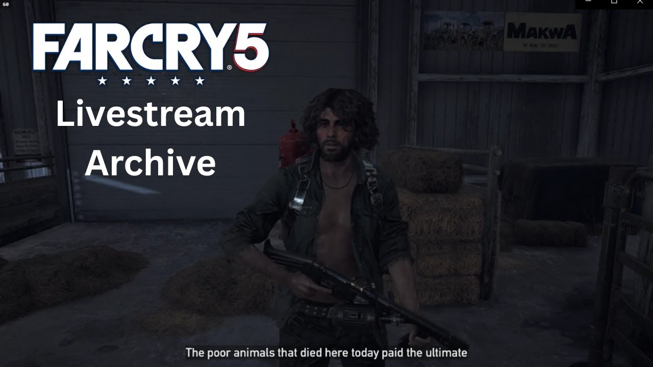 Far Cry 5 w/ Jet & Sif Part 20: Livestream Archive