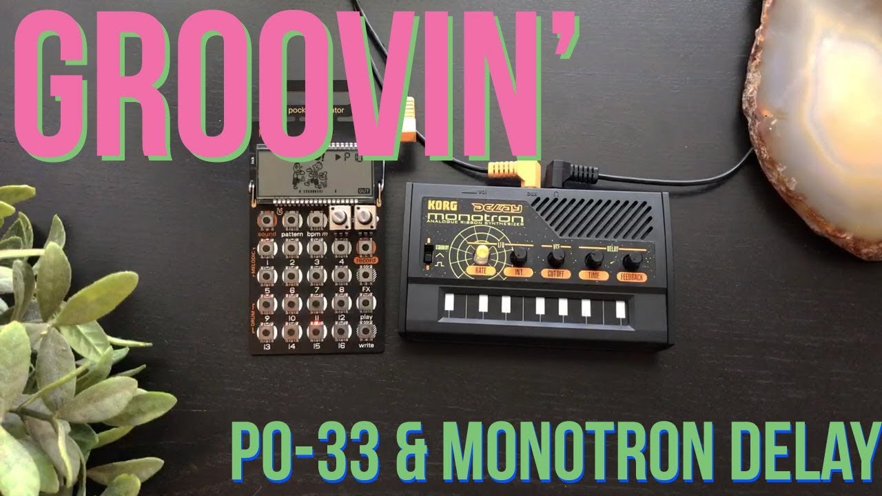 Groovin' - Lo-Fi House - PO-33 & Monotron Delay
