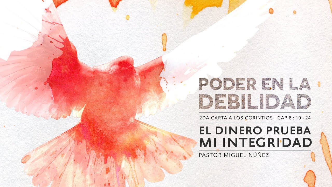 El Dinero Prueba Mi Integridad - Pastor Miguel Núñez