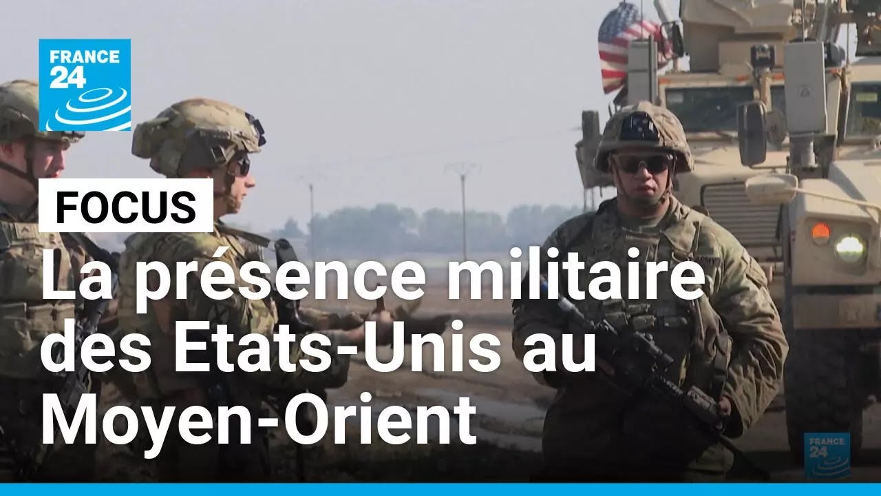 Soldats américains déployés au Moyen-Orient : les forces en présence • FRANCE 24