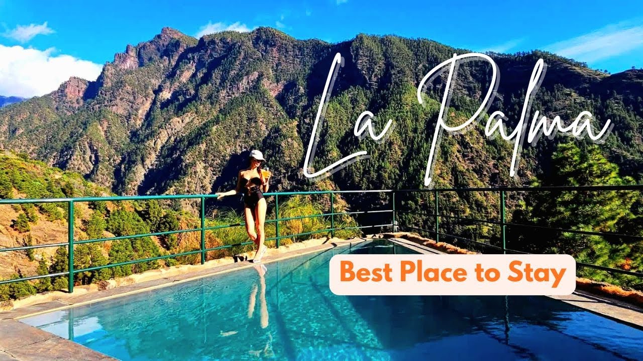 Villa de Taburiente | La Palma | Canary Islands | Best Place to Stay