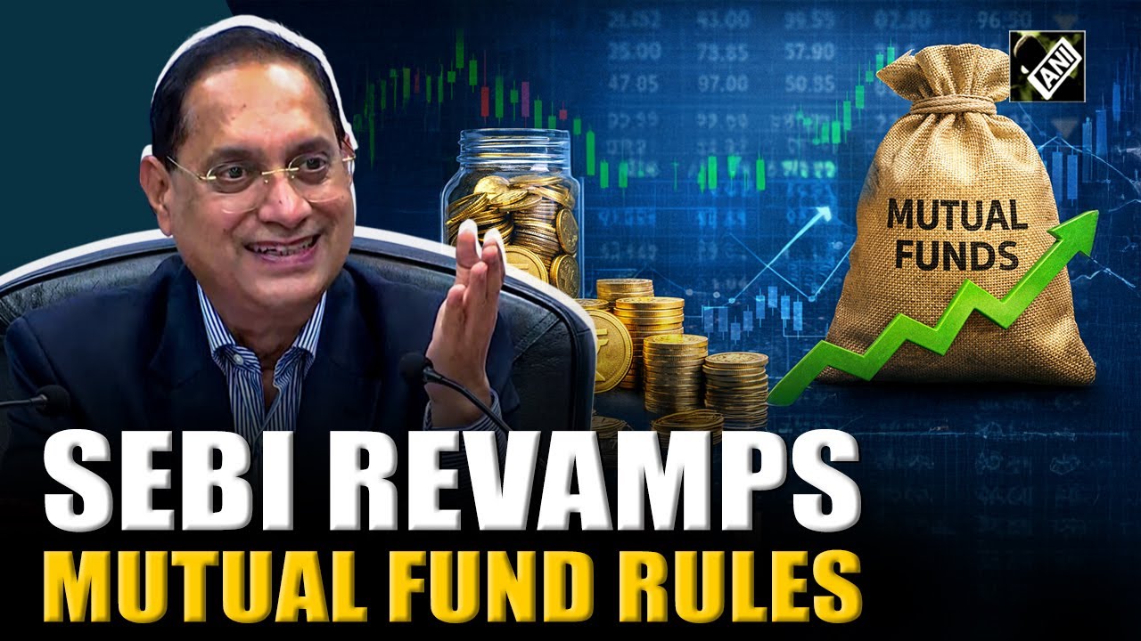 SEBI reforms mutual fund rules; Chairman Tuhin Pandey  shares details, what it means for investors