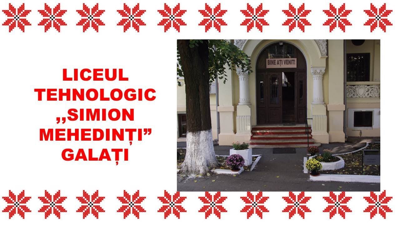 Prezentarea Liceului Tehnologic Simion Mehedinti - Galati