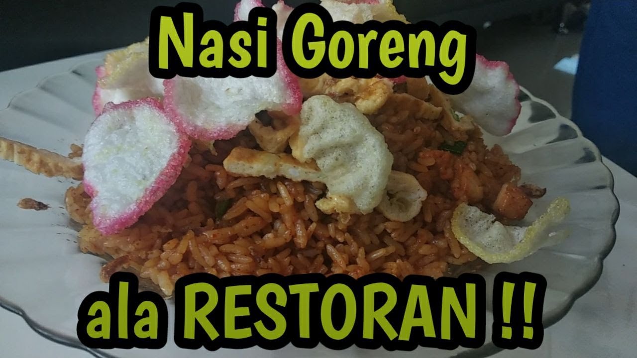 CARA MEMBUAT NASI GORENG ALA RESTORAN