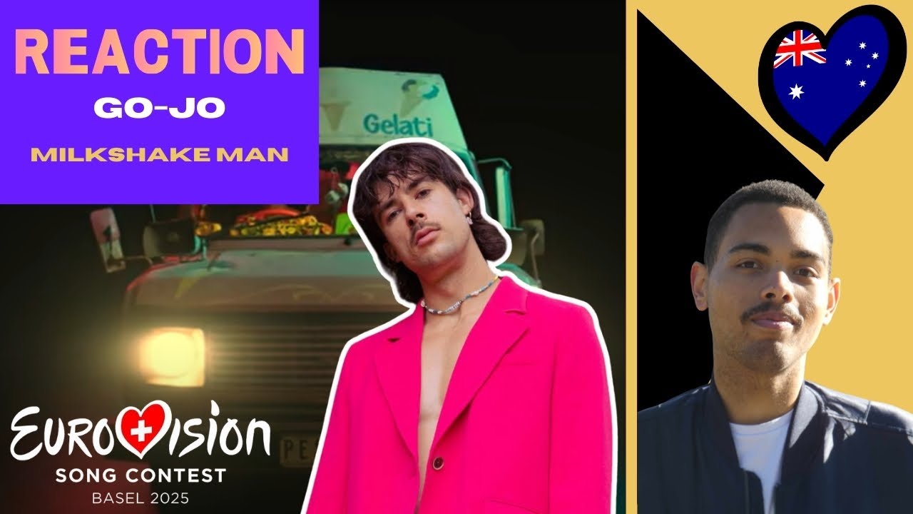 Reaction/ Go-Jo - Milkshake man (AUSTRALIA) - Eurovision 2025