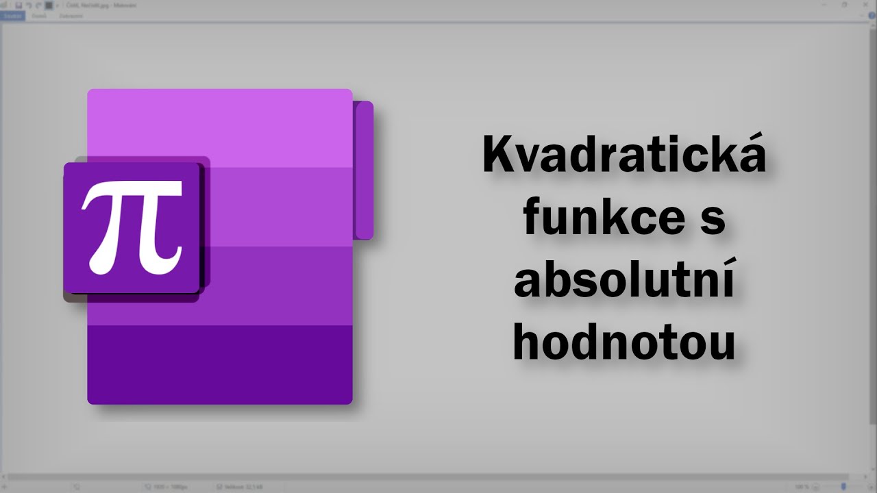 Matematika - Kvadratická funkce s absolutní hodnotou