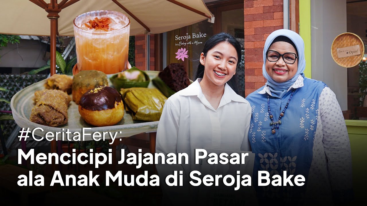 #CeritaFery: Mencicipi Jajanan Pasar ala Anak Muda di Seroja Bake