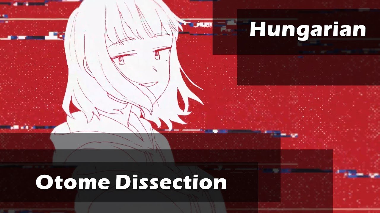 『Hungarian Cover』DECO*27 - Otome Dissection (TeddyLoid Alllies Remix) (by GGeery, Lisa Eve, Namito)