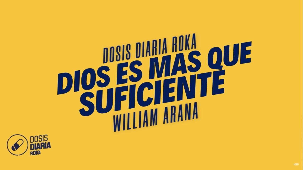 Dosis Diaria Roka - Dios es mas que suficiente.