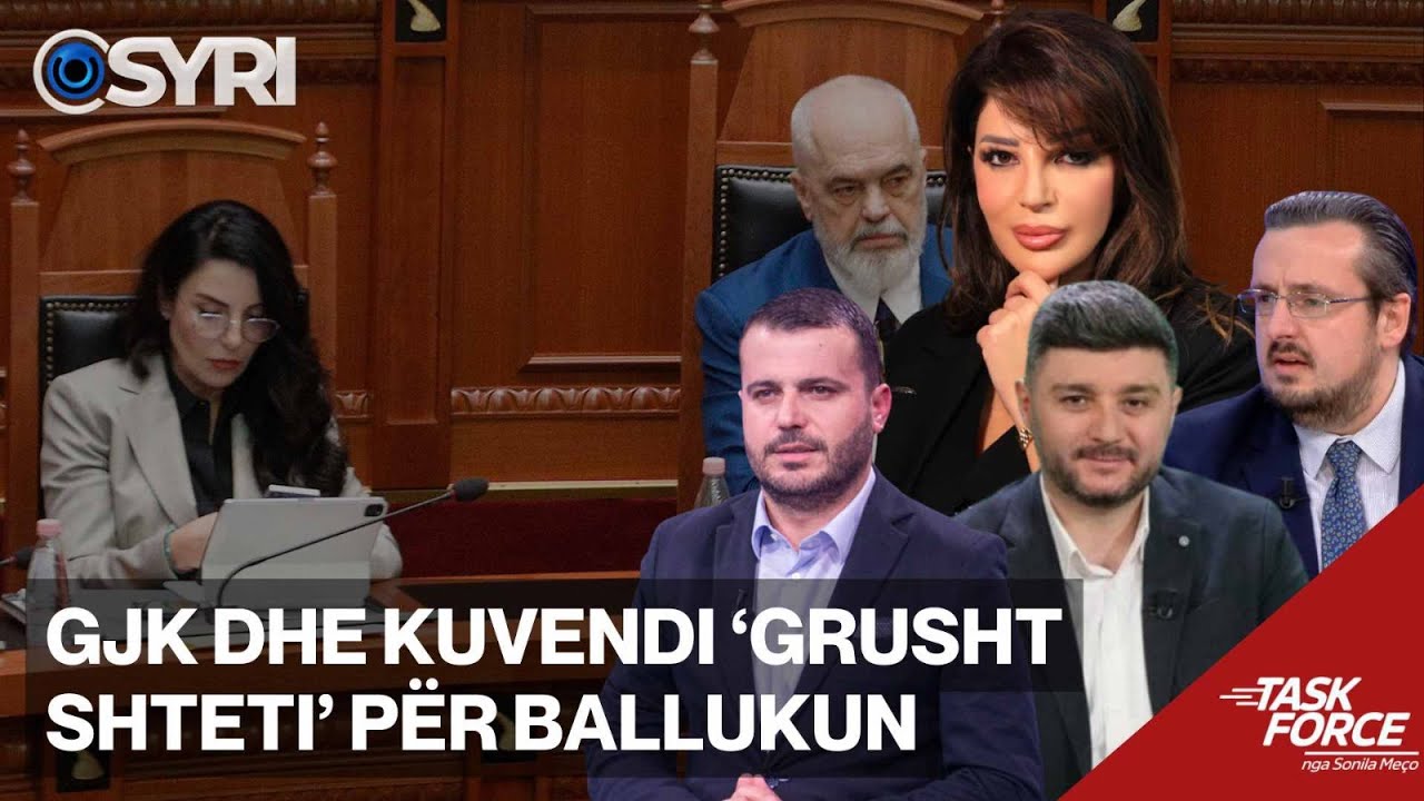 TASK FORCE/ GJK dhe Kuvendi ‘grusht shteti’ për Ballukun