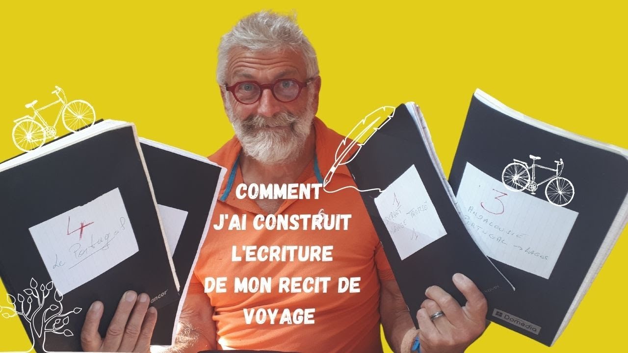 Comment &eacute;crire un r&eacute;cit de voyage