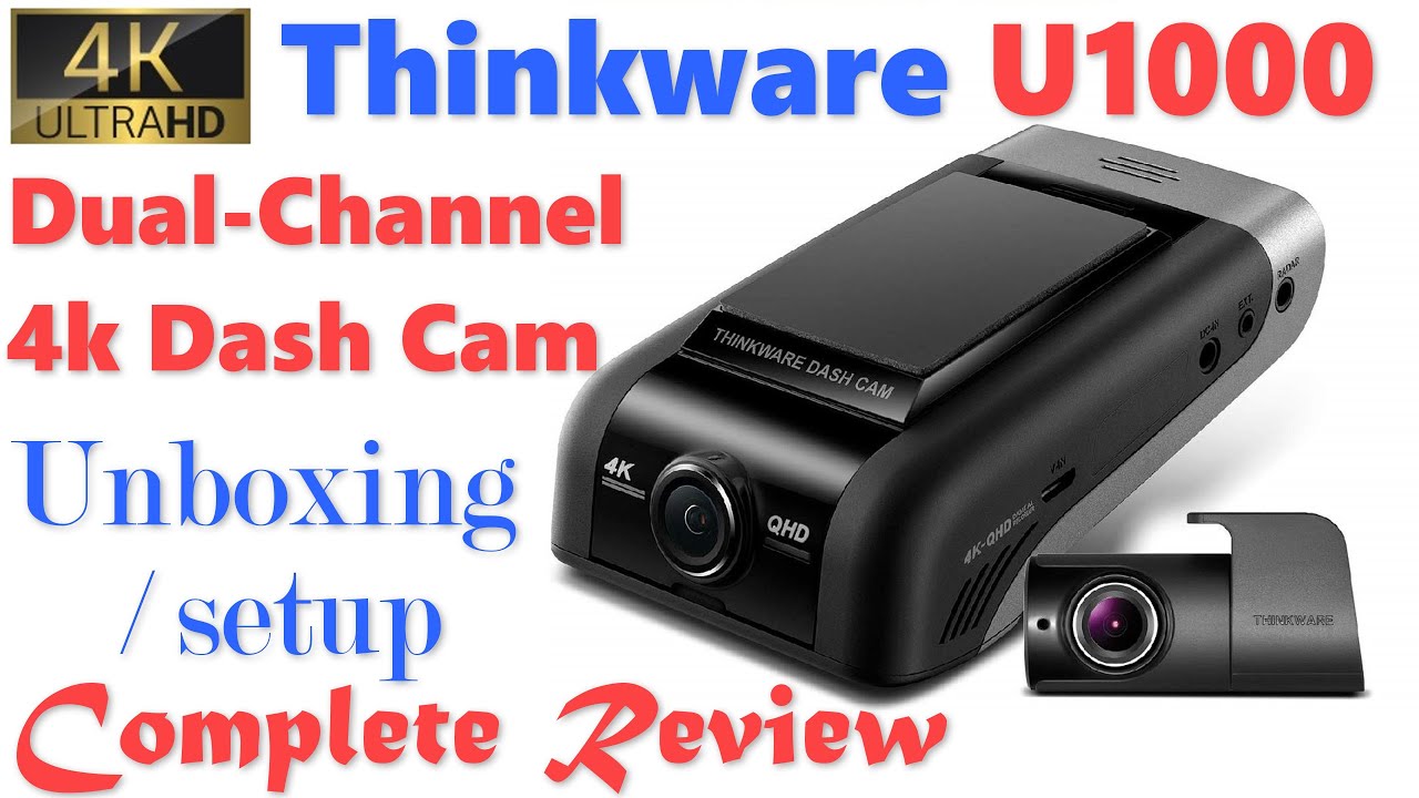 Best 4K Dashcam for 2021 - Thinkware U1000 4k Dashcam Full Review