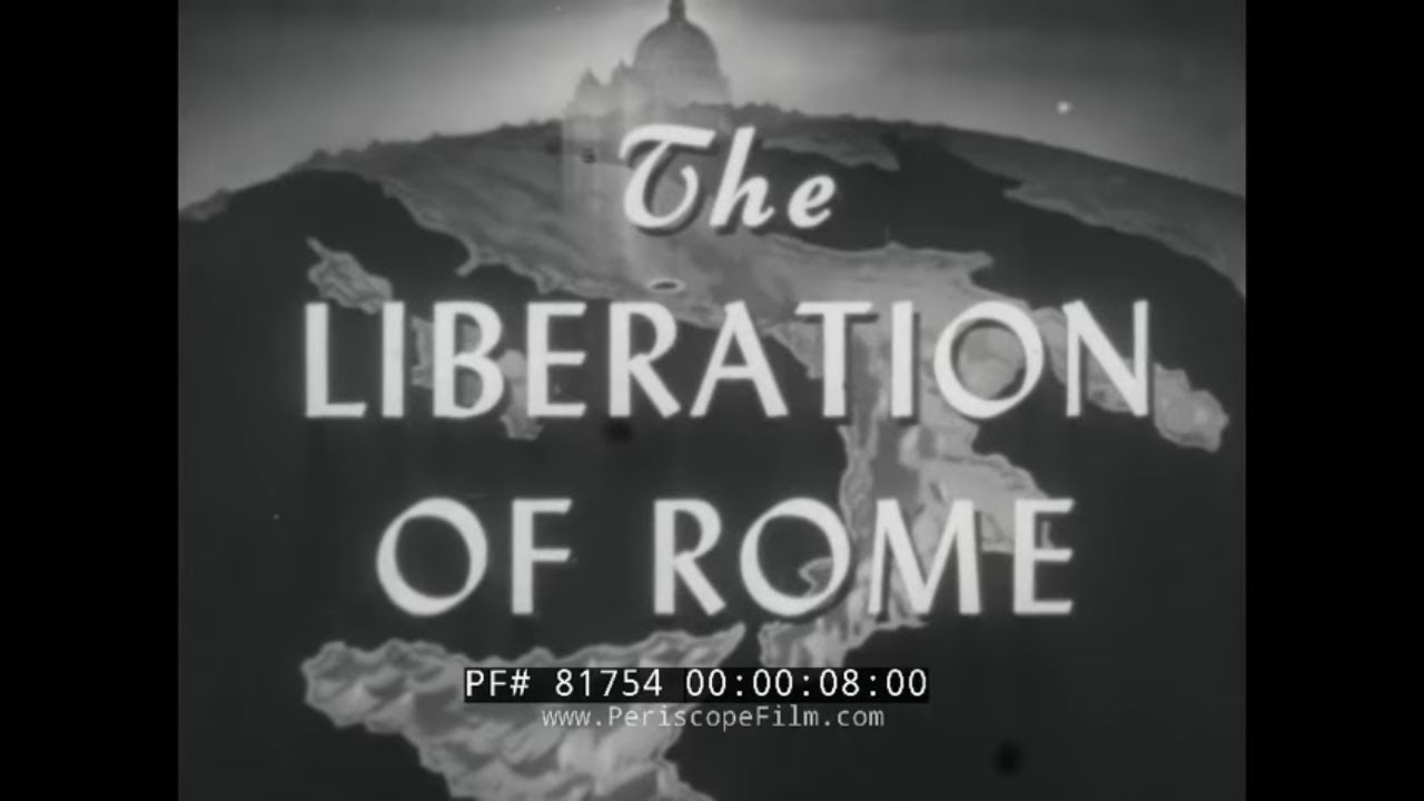 WORLD WAR II LIBERATION OF ROME ITALIAN CAMPAIGN DOCUMENTARY 81754