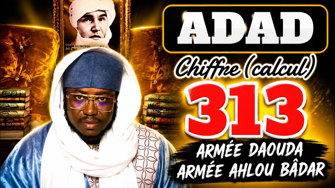 KAASHIFOUL ANWAAR :CH BAYE AS NDIAYE INTERNATIONAL CHIFFRE 313 ET SES ATTRIBUTS