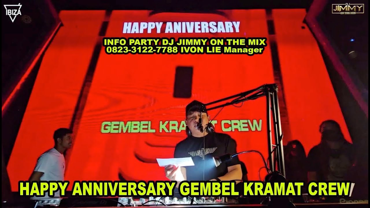 HAPPY ANNIVERSARY GEMBEL KRAMAT CREW BY DJ JIMMY ON THE MIX