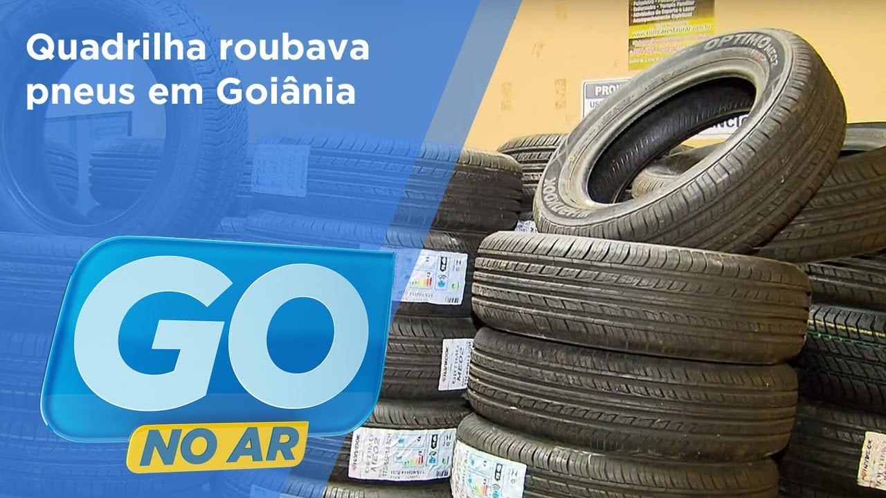 GA - Quadrilha roubava pneus em Goiânia - 17-08-2018