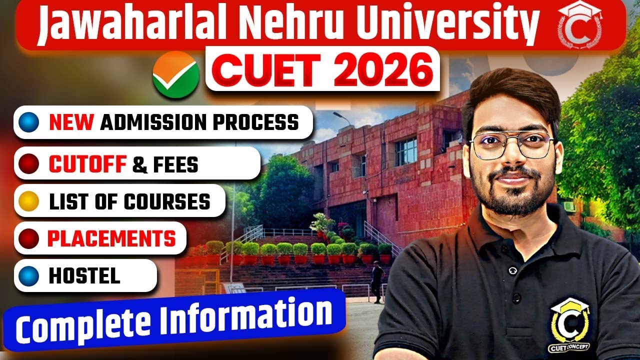 CUET 2026 | JNU New Admission Process, Cutoff, Seats, Fees, Courses | All About JNU University