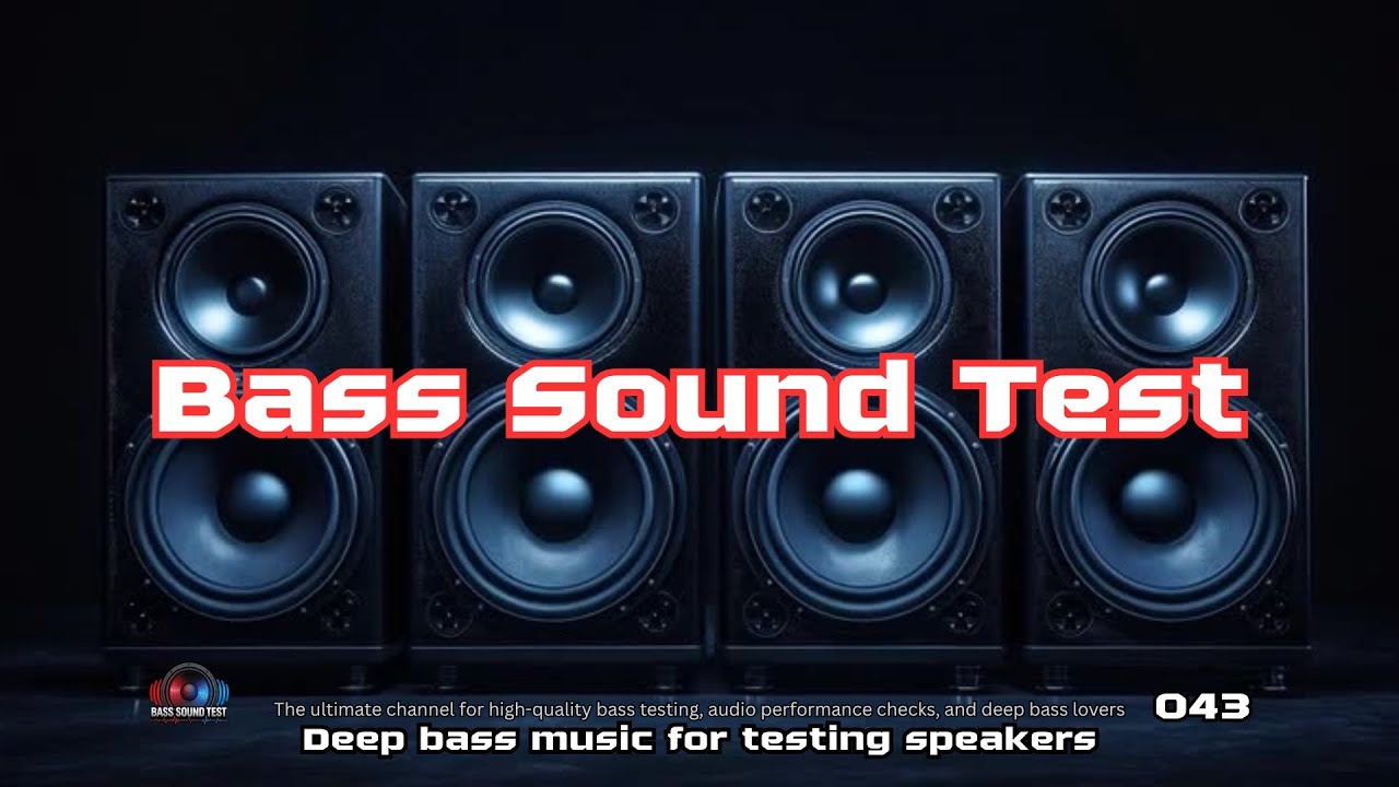 Bass Sound Test. 043