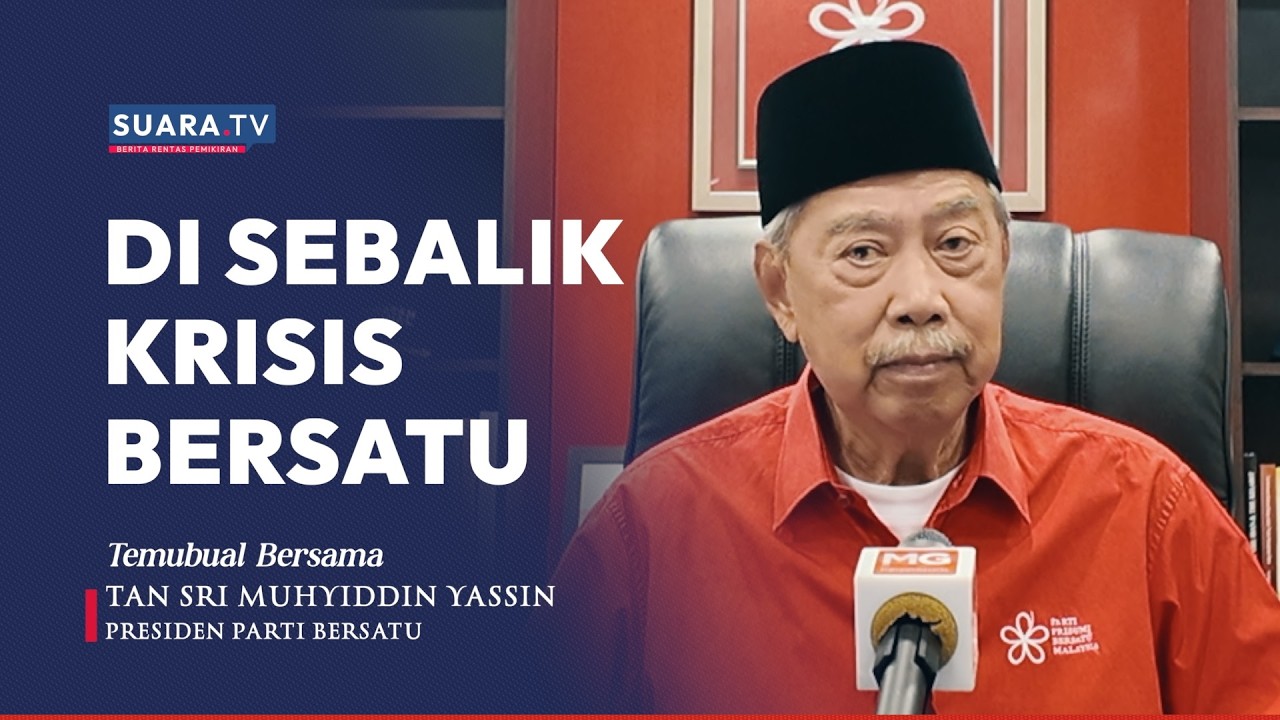 Di sebalik krisis Bersatu