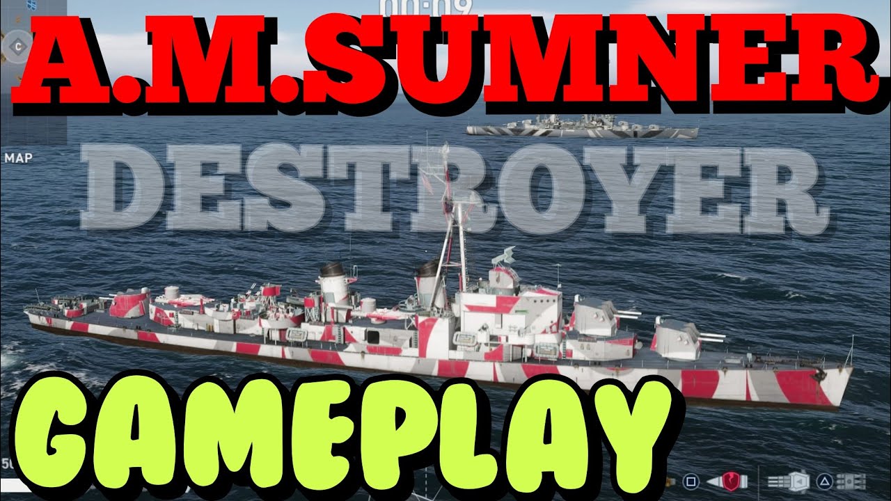 A.M. SUMNER | A M SUMNER GAMEPLAY | World of Warships Legends