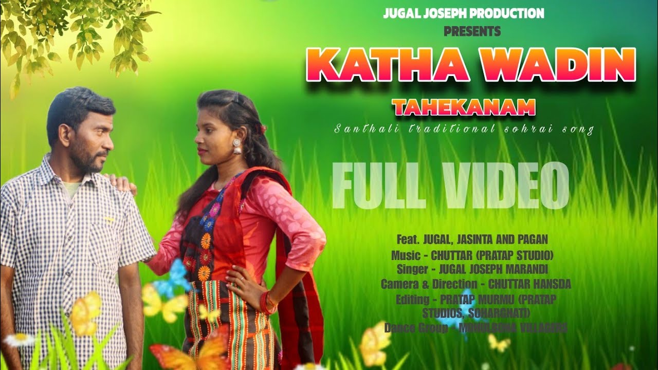Katha wadin TAHEKANAM || New santali sohrai Video 2024 full video