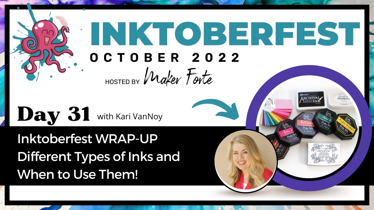 INKtoberfest 2022 - October 31st - Wrap Up, Different Types of Ink & When to Use Them w/Kari VanNoy