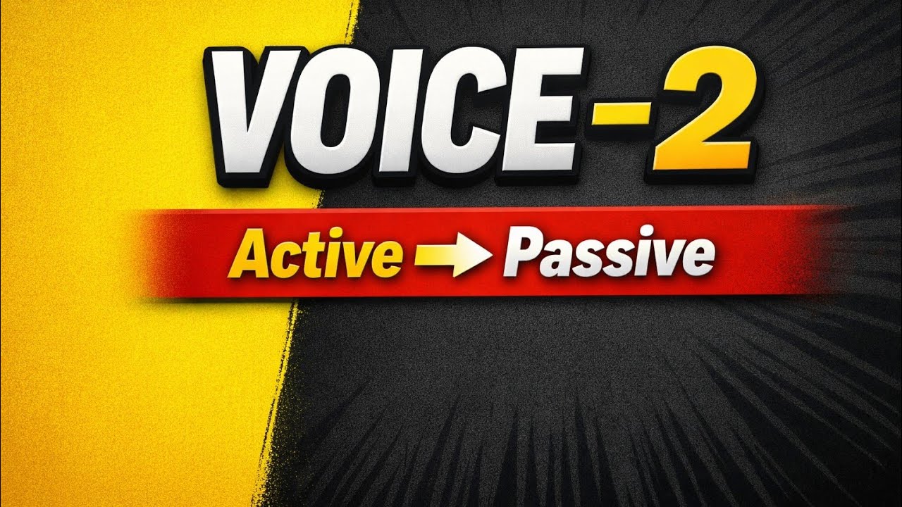 An easy way to change from Active to Passive voice: Part -2