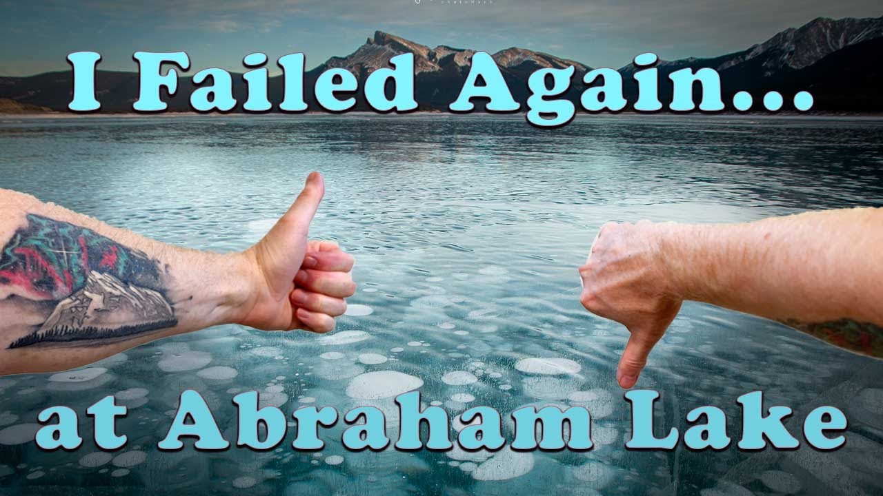 Abraham Lake Photography Fail!