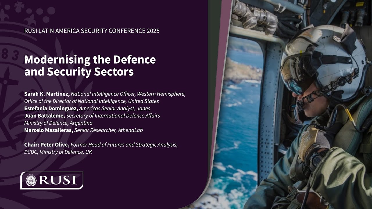 Modernising the Defence and Security Sectors | RUSI Latin America Security Conference 2025