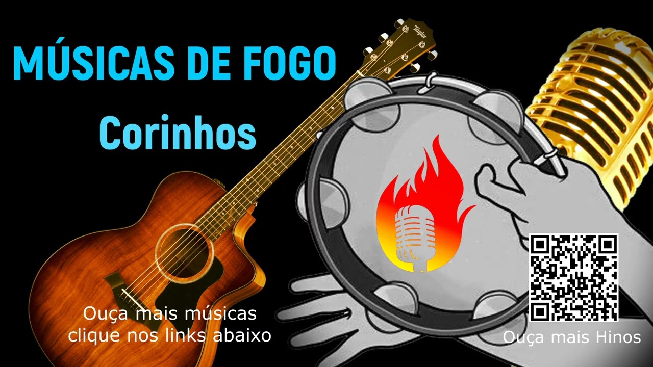 CORINHOS DE FOGO PARA ALEGRAR SEU DIA - PENTECOSTAL - AVIVAMENTO PURO