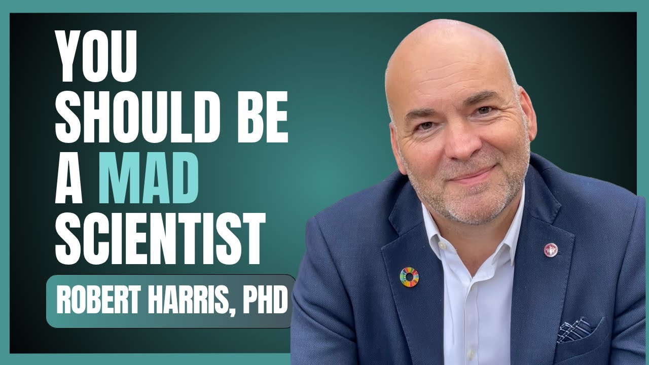 Why you should be a MAD scientist - Prof. Robert Harris, Karolinska Institute shares academic advice