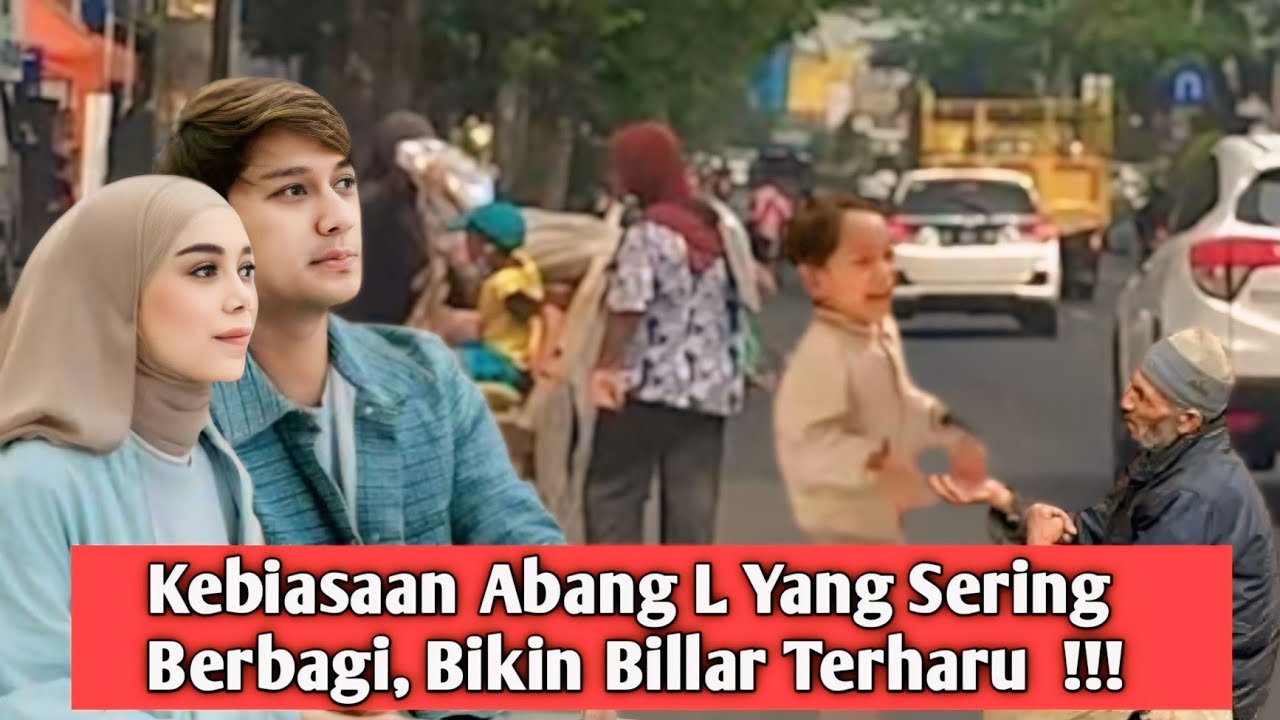 Sebuah Momen Haru || Kebiasaan Abang L Yang Sering Bersedekah Suka Mengingatkan Lesty  Rizky Billar 