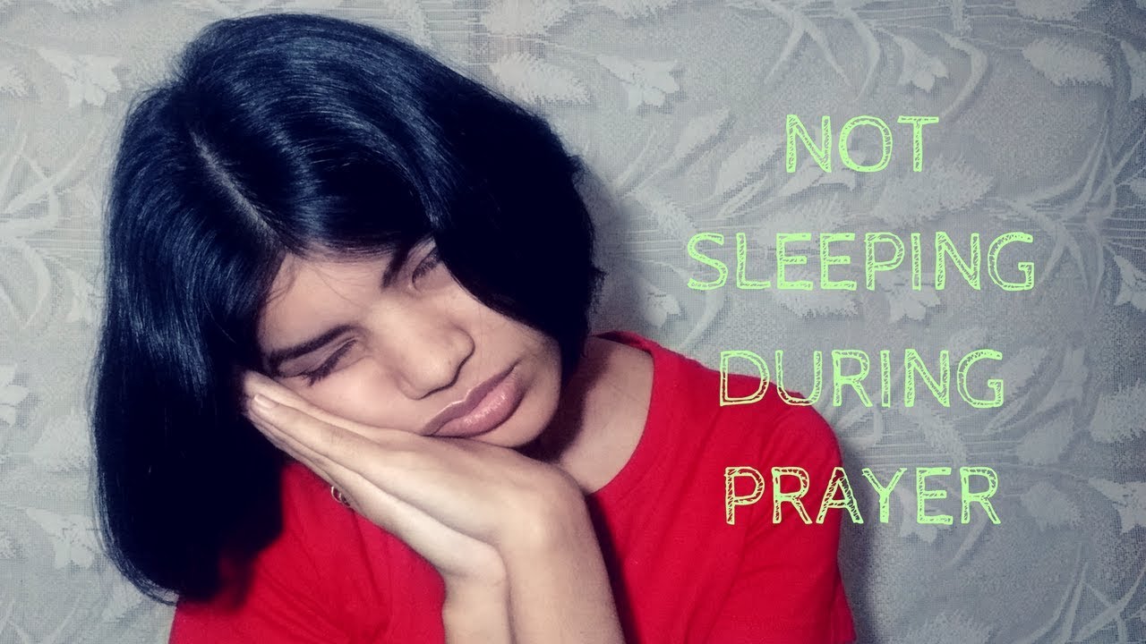 How To Not Fall Asleep Prayer-Time | How To Thursdays