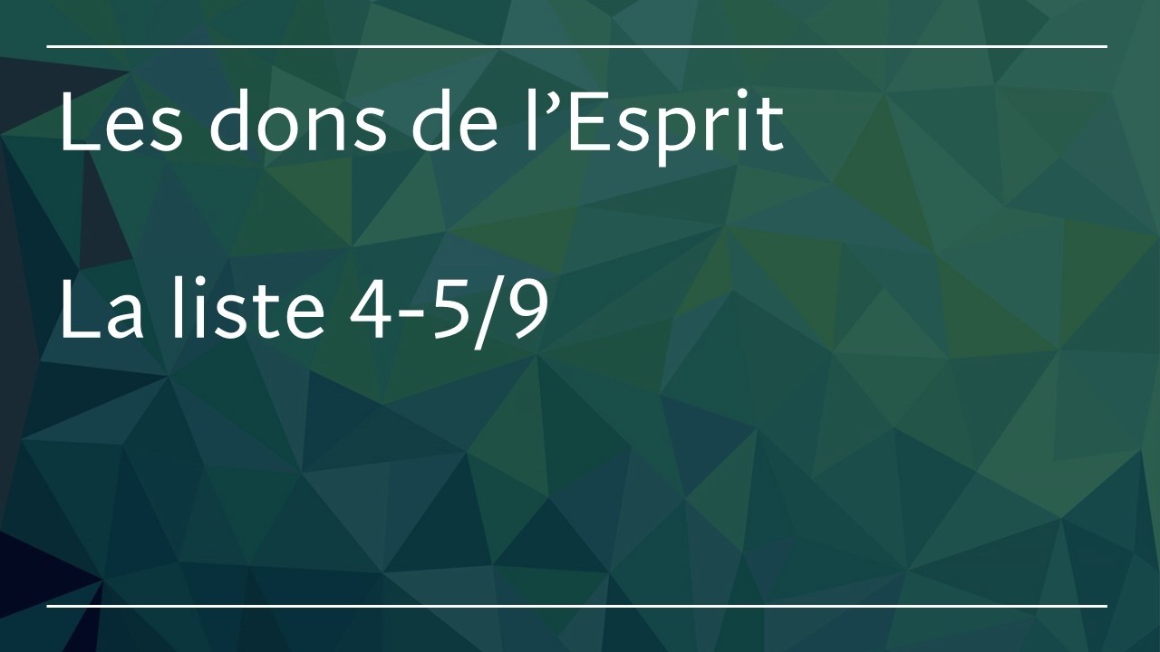 Les dons de l'Esprit - La liste 4-5/9