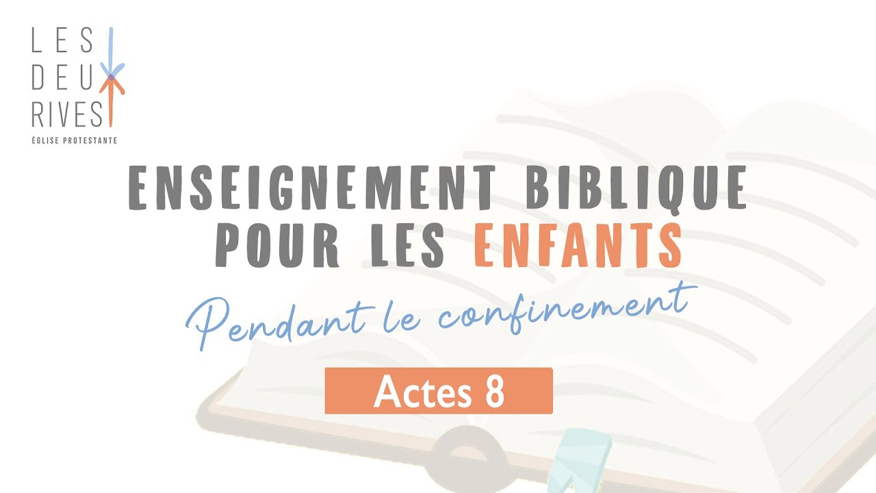 Actes 8 - Enseignement biblique pour les enfants
