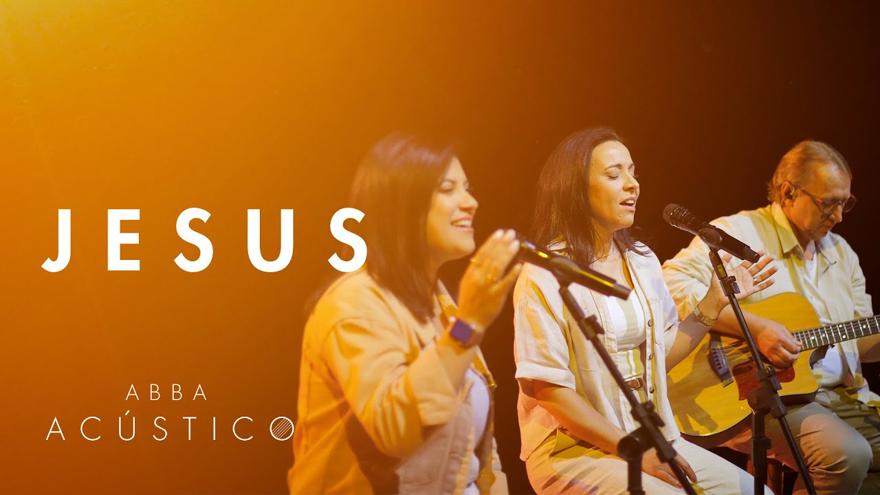 Jesus - Abba Acústico
