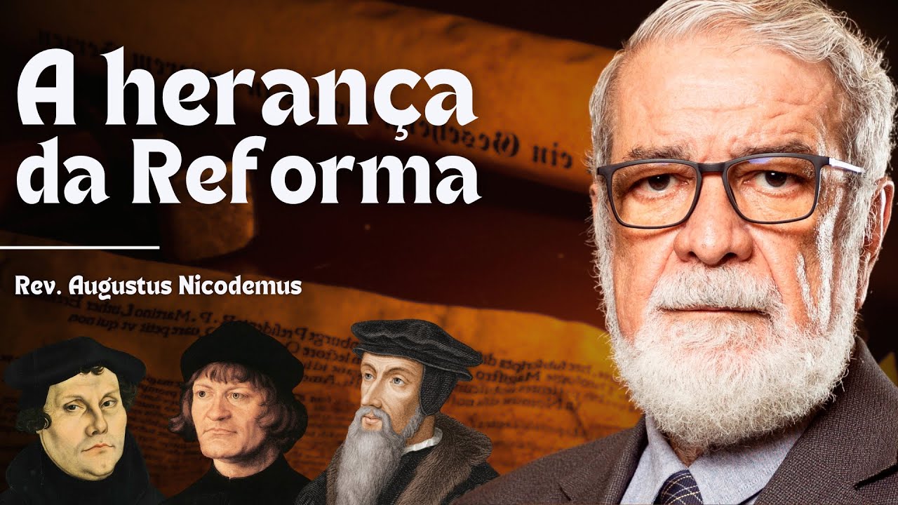 O MAIOR ESTUDO SOBRE REFORMA PROTESTANTE | Augustus Nicodemus