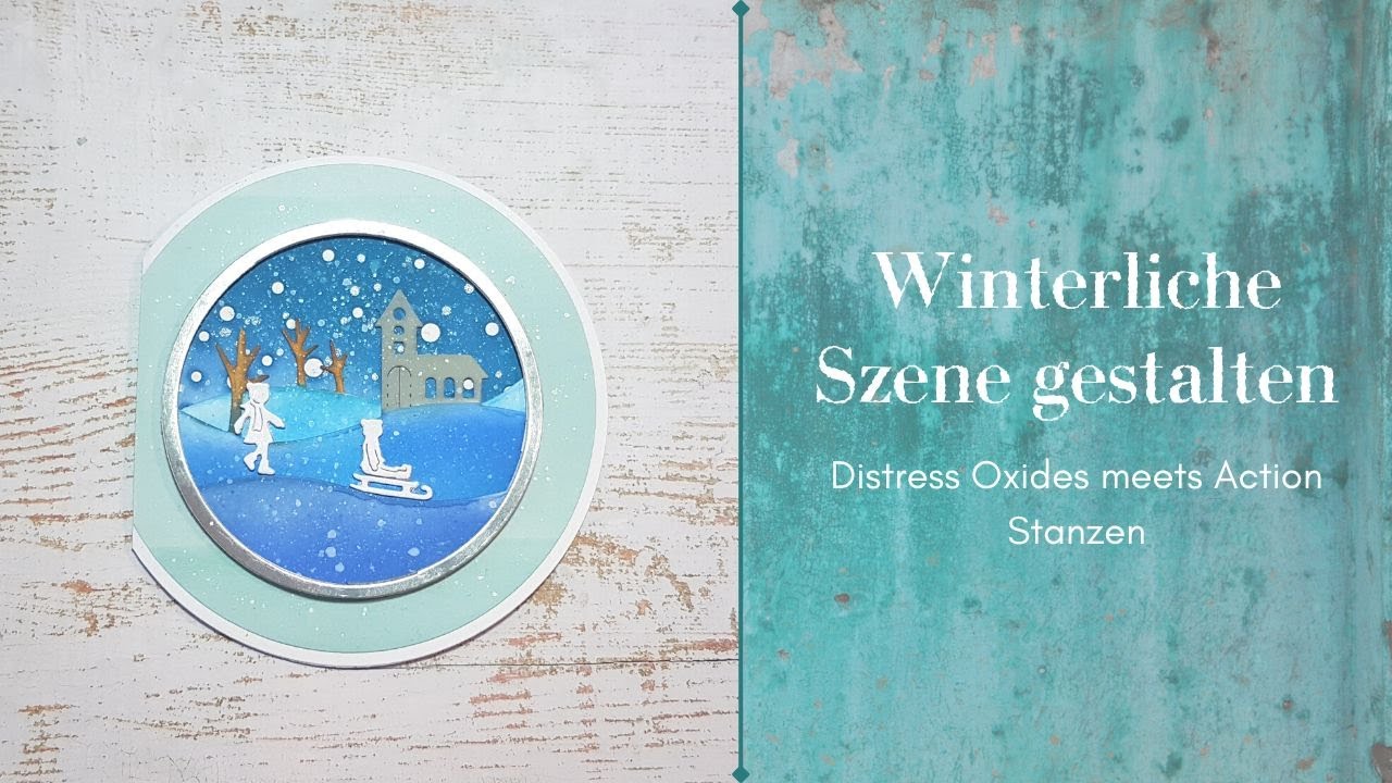 Karten basteln mit 3D Szenen Stanzen von Action I Winterliche Landschaft mit Distress Oxides