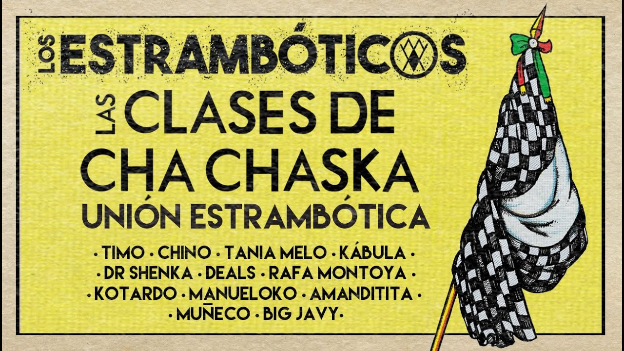 Los Estrambóticos - Las Clases del Cha Chaska / Unión Estrambótica
