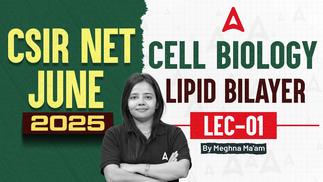 CSIR NET JUNE 2025 | Cell Biology - Lipid Bilayer | Complete Concept & PYQs | By Meghna Ma'am