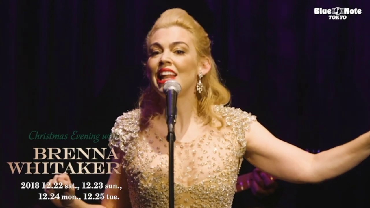 Christmas Evening with BRENNA WHITAKER @Blue Note Tokyo（2018.12.22 sat.）