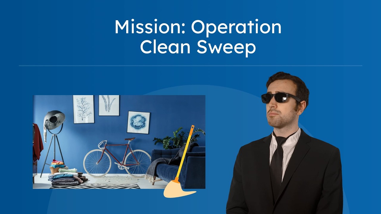 Mission: Operation Clean Sweep - Cleaning Tools and Techniques