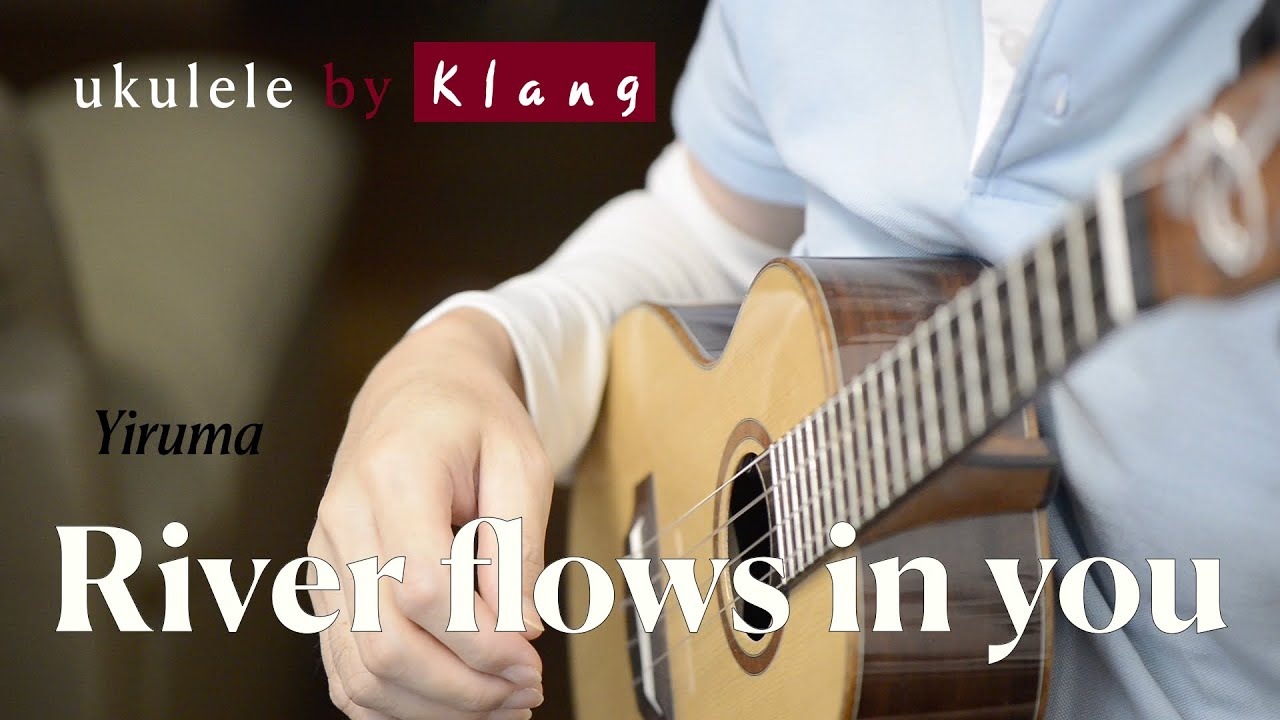 River flows in you / Yiruma  [ukulele fingerstyle]
