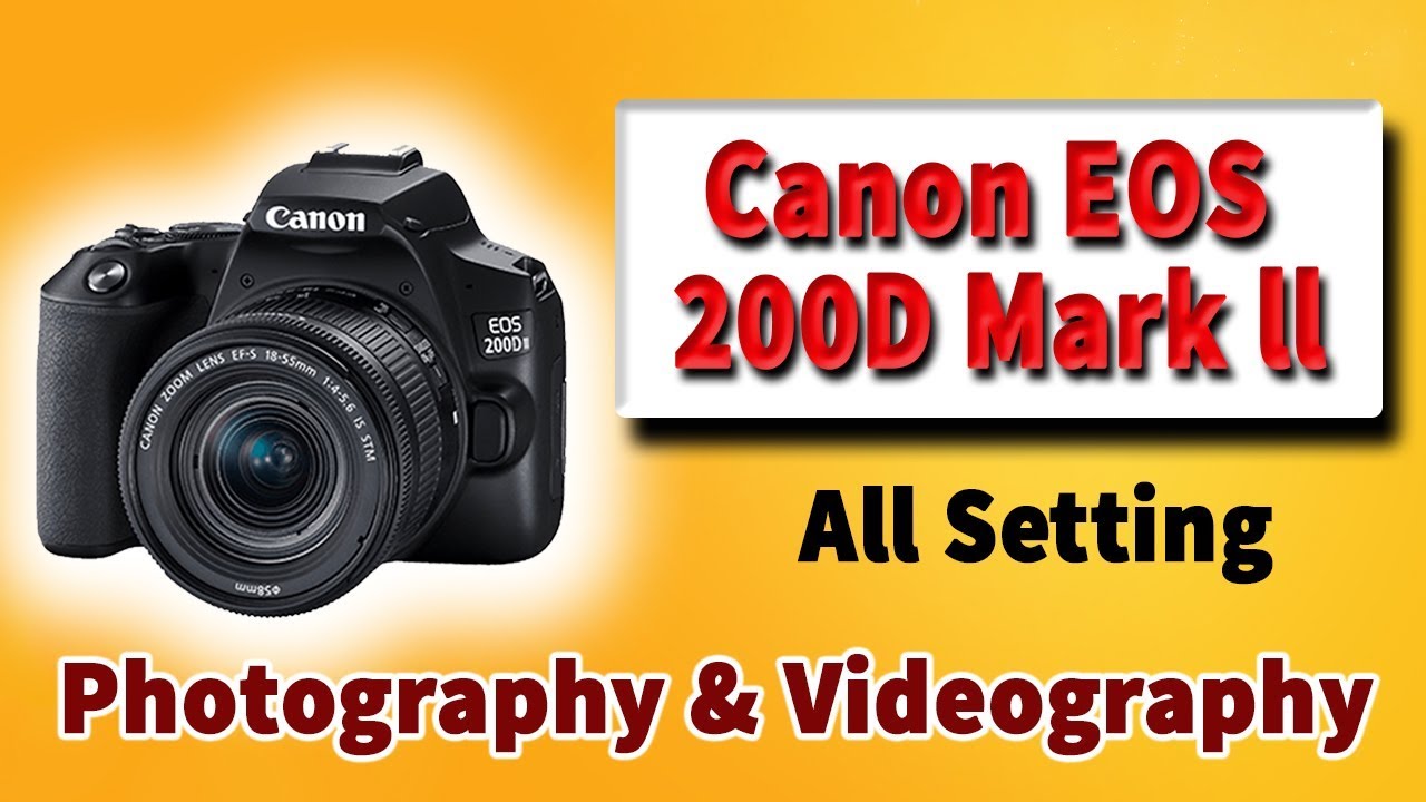 Canon 200D Mark ll All Setting ।। Фото- и видеосъемка Photo Vision