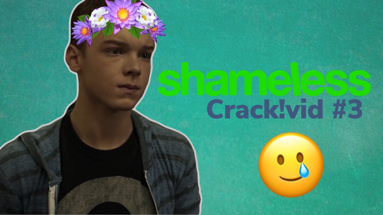 shameless crack!vid but i'm depressed for most of it (what else is new)