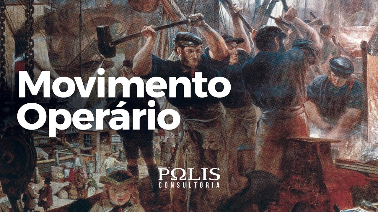 MOVIMENTO OPERÁRIO Resumo de História - Polis Consultoria
