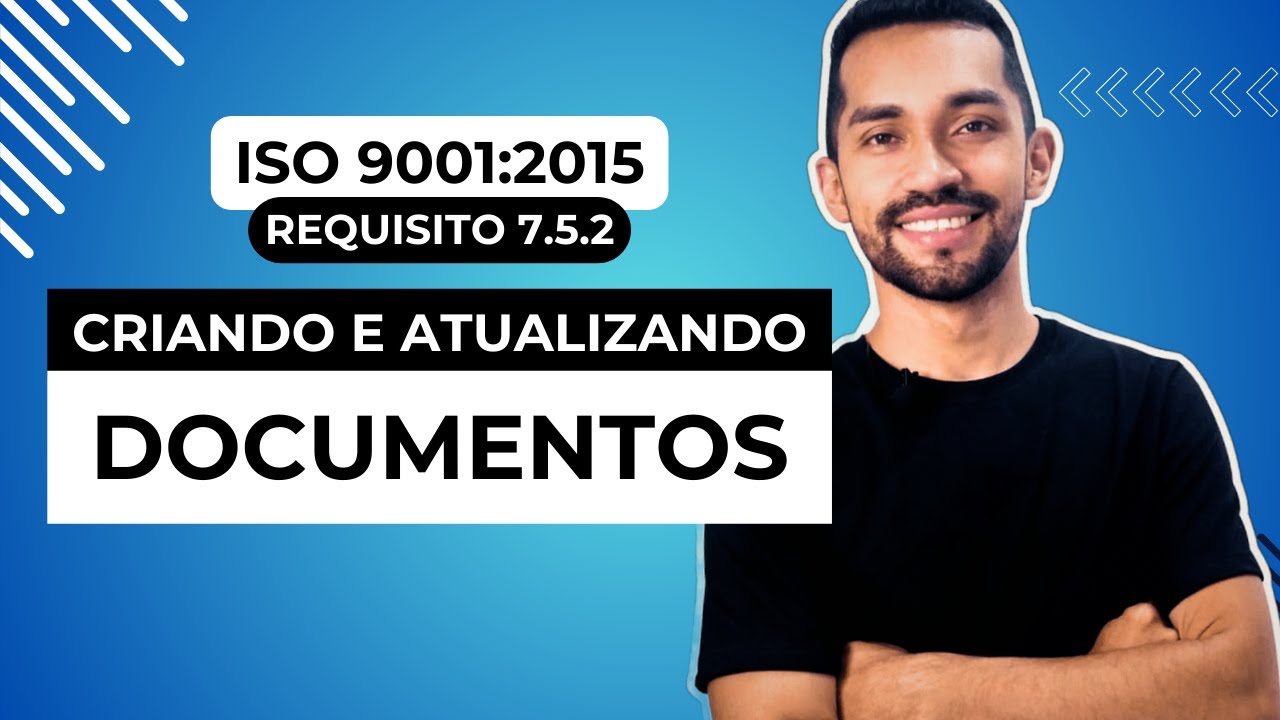 ISO 9001:2015 - Criando e atualizando documentos (Requisito 7.5.2)
