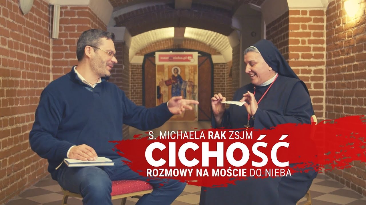 Cichość - s. Michaela Rak - Rozmowy na Moście do Nieba