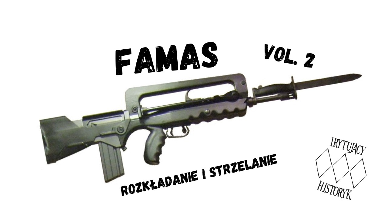 FAMAS vol. 2 - rozkładanie i strzelanie
